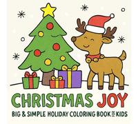 Christmas Joy - Big & Simple Holiday Coloring Book for Kids!: Festive Coloring Fun for Kids | Simple and Cute Christmas Pictures for Ages 3-8 | Cute Christmas Designs with Santa, Reindeer & Gifts