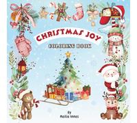 Christmas Joy Coloring Book: Cozy Holiday Scenes to Relax and Enjoy
