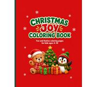 Christmas Joy Coloring Book for Kids Ages 4-10: Cute and Festive Holiday Coloring Pages with Animals, Gifts, Toys, Snowmen, Christmas Trees, and Winter Fun