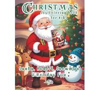 Christmas Joy Coloring Book for Kids - Santa, Rudolph, Snowmen & Holiday Fun: 51 Christmas Coloring Pages for Boys and Girls, Ages 4-12, Creativity, Fun & Relaxing Holiday Activities