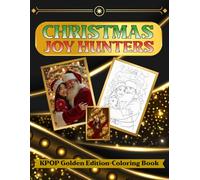 Christmas Joy Hunters: KPOP Golden Edition- Coloring Book