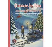 Christmas Joy Tales: A Storybook for Kids Ages 3-5: 20 Heartwarming Christmas Stories About Family, Friendship, and Kindness - Series 2