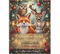 Christmas Joyful Animals Coloring Book for Seniors: Large-Print Easy Designs with Cute Holiday Animals for Relaxing Christmas Coloring
