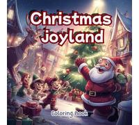 Christmas Joyland: Big Bold Holiday Coloring Book for Kids , Big lines, big smiles - color the magic of Christmas!