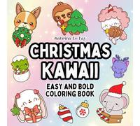 Christmas Kawaii Coloring Book (Easy and Bold Coloring)