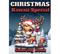 Christmas Kawaii Special: Enjoy the Kawaii style, for this Christmas Holiday Season. Perfect for ages 1-10. 30+ pages of creativity to enjoy with you ... being together. Merry Christmas to you all!