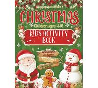 Christmas Kids Activity Book: 100 Coloring Pages With Activities For Children Ages 4-10 Including Christmas Color By Number, Dot Marker, Word Search & More