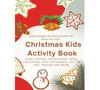 Christmas Kids Activity Book: Word Search Puzzles , Drawing , Coloring ,Mazes , Dot to Dot Tracing and More: Giant Holiday Stocking Stuffs for Boys and Girls Winter Games Perfect for Kids Ages 5-10