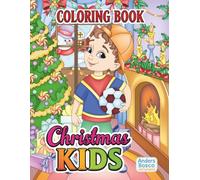 Christmas Kids Coloring Book: Color, Relax & Enjoy | 30 Cheerful Christmas Kids in Festive Holiday Scenes to Color | Wholesome Seasonal Art for All ... | Magical Holiday Scenes for Joy & Fun
