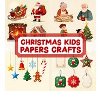 CHRISTMAS KIDS PAPERS CRAFTS: Over 100 Craft Elements & Pattern Designs for Wrapping, Decorating, and Scrapbook Journaling