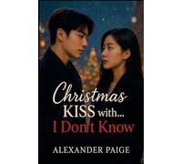Christmas Kiss with ... I Don't Know