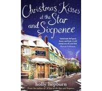 Christmas Kisses At The Star And Sixpence (ebook)