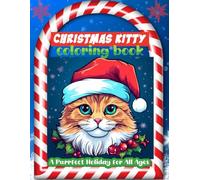 Christmas Kitty Coloring Book: A Purrfect Holiday for All Ages