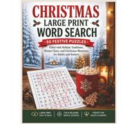 Christmas Large Print Word Search: 55 Festive Puzzles Filled with Holiday Traditions, Winter Cheer, and Christmas Memories for Adults and Seniors