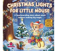 Christmas Lights for Little Mouse: A Heartwarming Christmas Rhyming Picture Book About Small Helpers and Big Magic