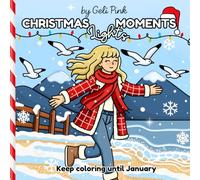 Christmas lights moments: A cute and festive fan inspired coloring book