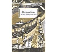 Christmas Lights: Ten Poems for Dark Winter Nights