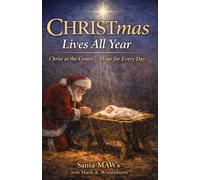 CHRISTmas Lives all Year: Christ at the Center - Hope for Every Day (The Formation Series)