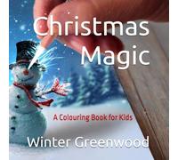 Christmas Magic: A Colouring Book for Kids
