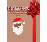 Christmas Magic: A Festive Coloring & Activity Book for Kids