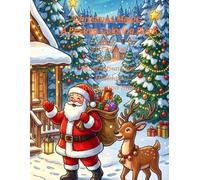 Christmas Magic: A Festive Coloring Book: 31 Unique Winter Illustrations for Holiday Relaxation and Joy