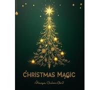 CHRISTMAS MAGIC: A Fun and Relaxing Christmas Coloring Book with Cute Holiday Scenes, Santa, Reindeer, Gifts, and Winter Magic