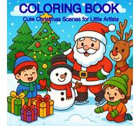 Christmas Magic Coloring Book: 25 Fun Holiday Scenes for Kids Ages 3-6