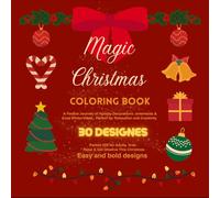 Christmas Magic Coloring Book: A Festive Journey of Holiday Decorations & Cozy Winter Vibes - Perfect for Relaxation and Creativity