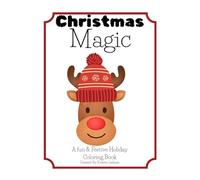 Christmas Magic Coloring Book: A Fun and Festive Holiday Coloring Book for Kids and Families