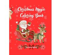 “Christmas Magic Coloring Book”: “Big Christmas Coloring Book for Kids Ages 2-5”