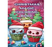 Christmas Magic Coloring Book: Cute Christmas Coloring Book for Kids” “Holiday Magic Coloring Book” “Cozy Christmas Coloring Pages for Kids” :