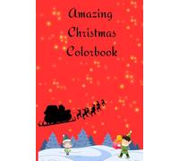 “Christmas Magic Coloring Book for Kids: Fun Holiday Pages with Santa, Elves, Snowmen & More”