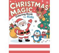 Christmas Magic Coloring Book for Kids: Fun holiday scenes to spark creativity and keep little hands busy (Holiday Hearth Kitchen Series)