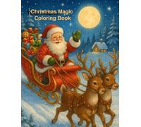 "Christmas Magic Coloring Book". Merry Christmas: Fun and Easy Holiday Coloring Pages for Kids Ages 4-8