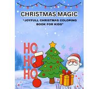 CHRISTMAS MAGIC: “JOYFULL CHRISTMAS COLORING BOOK FOR KIDS”