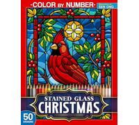 Christmas Magic Stained Glass Color by Number: 50 Festive Designs for a Joyous Holiday Season (Stained Glass Color By Number Collection)