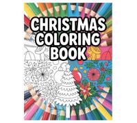 Christmas Mandala Coloring Book: 100 Festive Designs for Adults: Stress Relief and Relaxation for Holiday Season Mindfulness