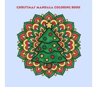 Christmas Mandala Coloring Book: Festive Holiday Mandalas for Adults or Teens
