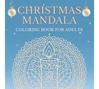 Christmas Mandala Coloring Book For Adults: 50 Relaxing Winter Patterns for Holiday Activities | Perfect Christmas Gift for Adults