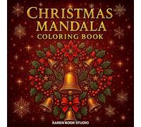 Christmas Mandala Coloring Book: Volume 3 - A Festive Collection of 50 Beautiful Holiday Mandalas to Color and Relax (Mandala Coloring Collection)