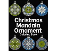 Christmas Mandala Ornament Coloring Book: Enchanting Creativity and Entertainment Book for Adults 80 Pages 8.5 * 11