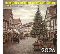 Christmas Markets Around The World Calendar 2026: Festive scenes, warm lights, and joyful traditions