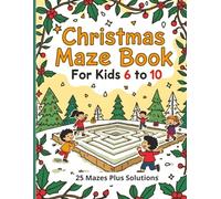 Christmas Maze Book For Kids 6-10: Holiday-Themed Puzzle Paths for Clever Thinkers