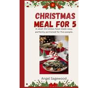 CHRISTMAS MEAL FOR 5: A small Christmas feast made easy, perfectly portioned for five people.