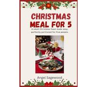 CHRISTMAS MEAL FOR 5: A small Christmas feast made easy, perfectly portioned for five people.