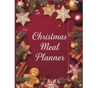 Christmas Meal Planner for Moms | Holiday Recipe Organizer & Festive Cooking Journal with Breakfast, Lunch & Dinner Planning: 120-Page Kitchen Notebook for Stress-Free Christmas Meals