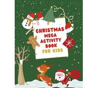 Christmas Mega Activity Book for Kids: 110+ Fun Pages of Coloring, Mazes, Puzzles, Dot-to-Dot, I Spy & More for Ages 4-8