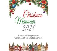 Christmas Memories 2025 - A Heartwarming Holiday Word Search for Adults & Seniors: Thoughtful festive gift with easy-to-read large-print puzzles, cozy ... brain exercise, and a cheerful gift page