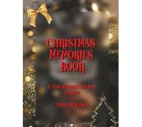 Christmas Memories Book: 4-Year Memories Journal For You & Your Loved Ones