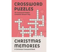 Christmas Memories Crossword: 75 Puzzles for the Holiday Season: 6 x 9 | Complete Answer Key | Christmas Gift (Sea Kay Crossword Collection)